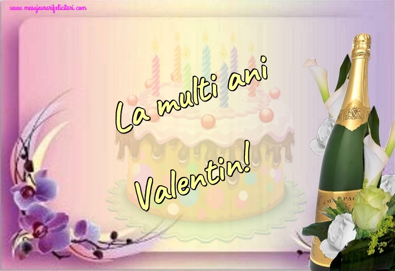 La Multi Ani Valentin Felicitari De La Multi Ani Cu Numele Valentin Felicitaricunume Com