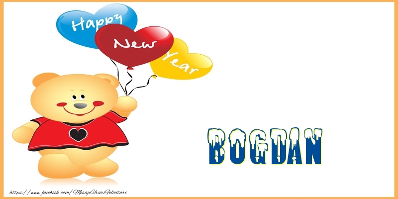Felicitari de Anul Nou | Happy New Year Bogdan!
