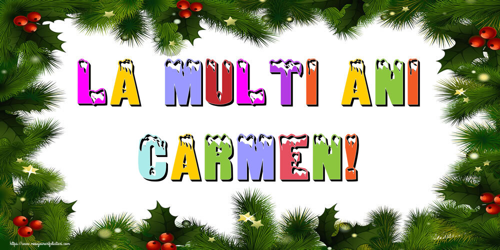  Felicitari de Anul Nou | La multi ani Carmen!