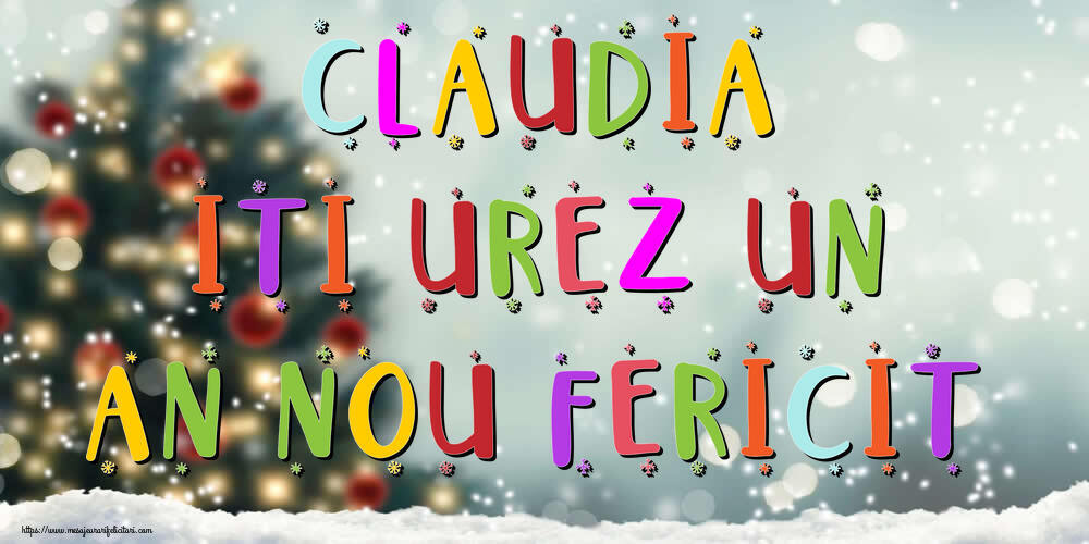 Felicitari de Anul Nou | Claudia, iti urez un An Nou Fericit!