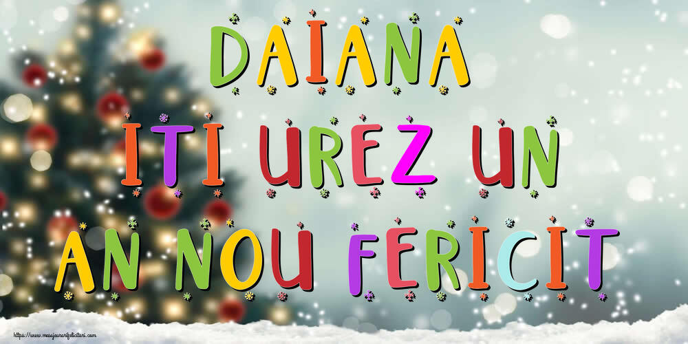  Felicitari de Anul Nou | Daiana, iti urez un An Nou Fericit!