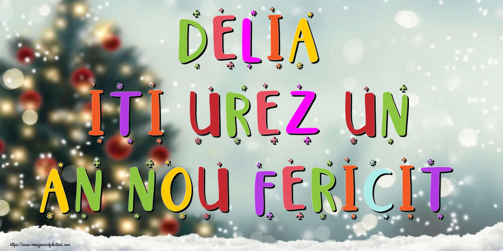Felicitari de Anul Nou | Delia, iti urez un An Nou Fericit!