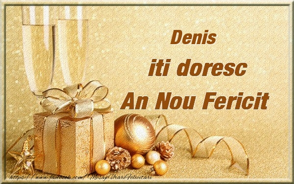 Felicitari de Anul Nou | Denis iti urez un An Nou Fericit