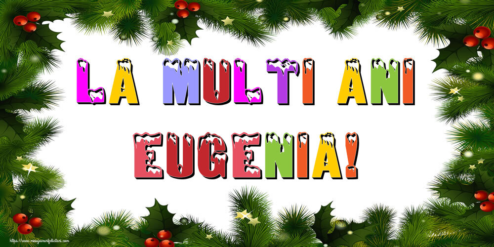Felicitari de Anul Nou | La multi ani Eugenia!