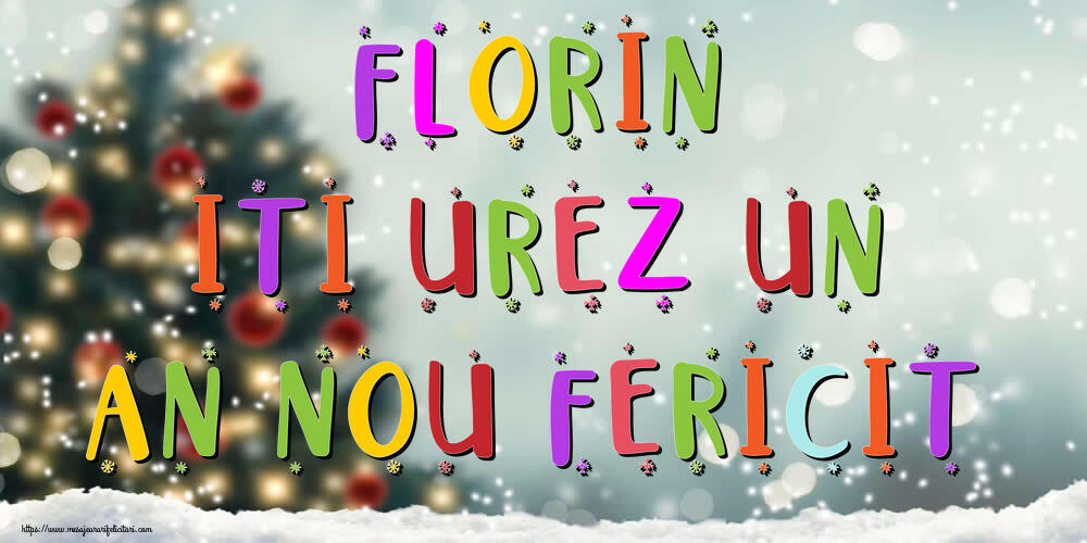 Felicitari de Anul Nou | Florin, iti urez un An Nou Fericit!
