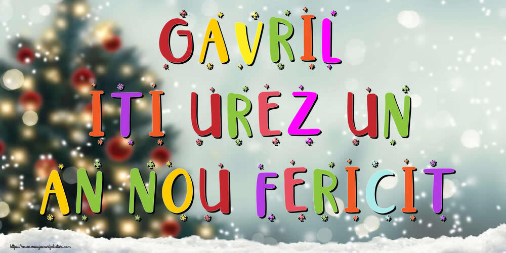 Felicitari de Anul Nou | Gavril, iti urez un An Nou Fericit!