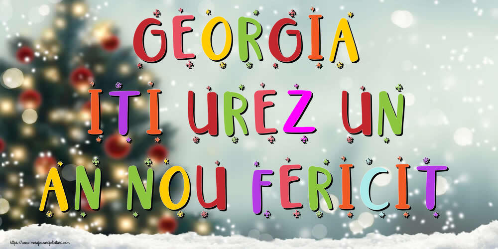 Felicitari de Anul Nou | Georgia, iti urez un An Nou Fericit!