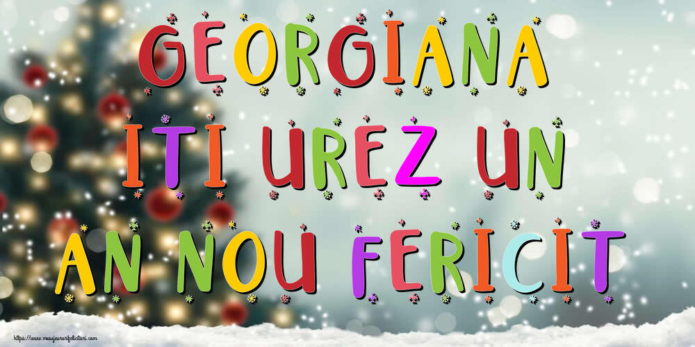  Felicitari de Anul Nou | Georgiana, iti urez un An Nou Fericit!