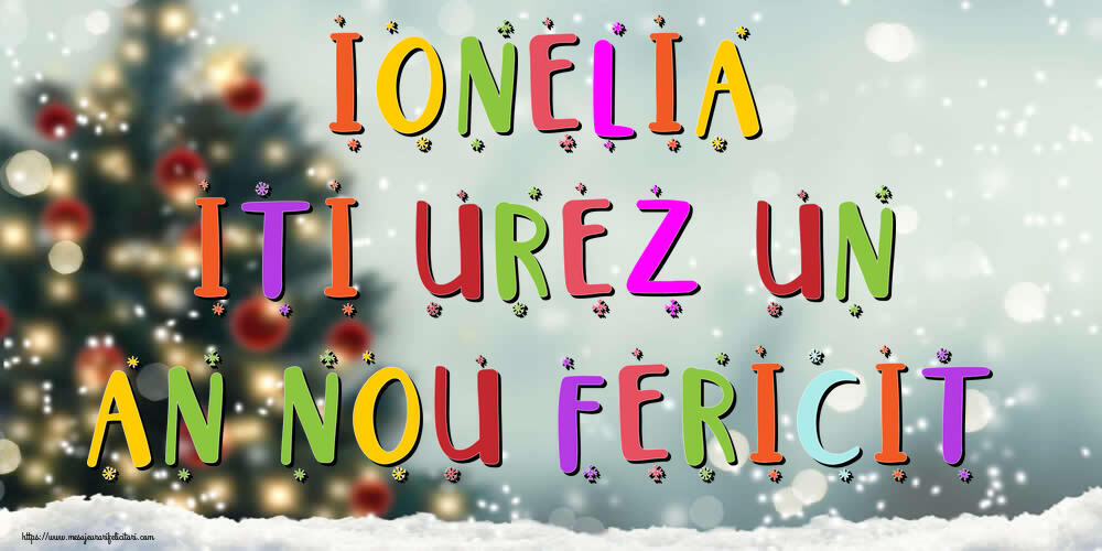 Felicitari de Anul Nou | Ionelia, iti urez un An Nou Fericit!