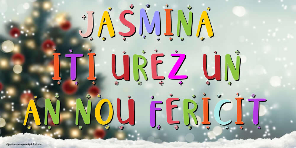Felicitari de Anul Nou | Jasmina, iti urez un An Nou Fericit!
