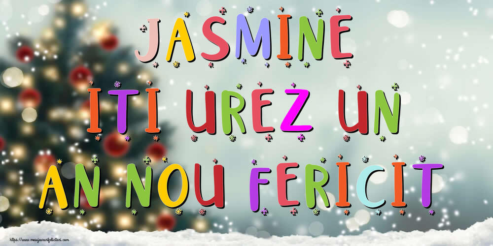 Felicitari de Anul Nou | Jasmine, iti urez un An Nou Fericit!