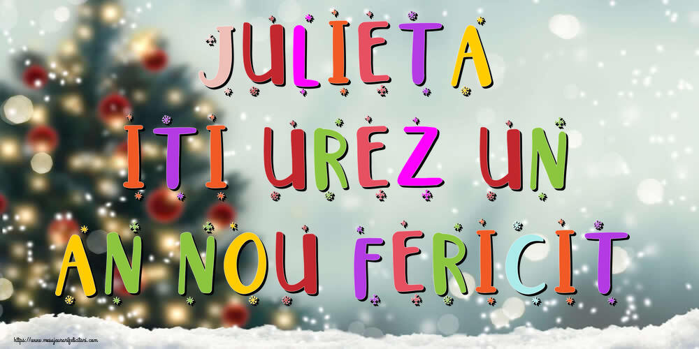 Felicitari de Anul Nou | Julieta, iti urez un An Nou Fericit!