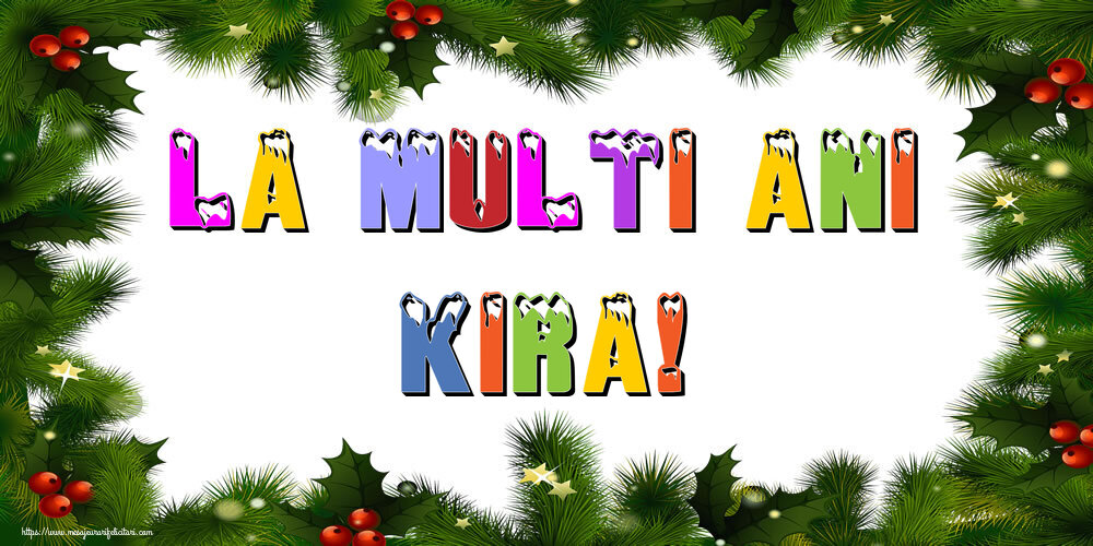 Felicitari de Anul Nou | La multi ani Kira!