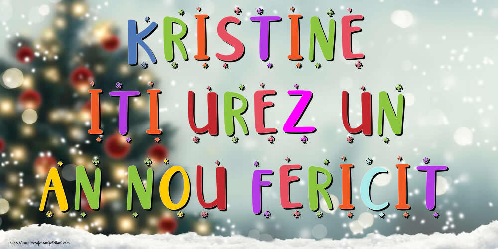 Felicitari de Anul Nou | Kristine, iti urez un An Nou Fericit!