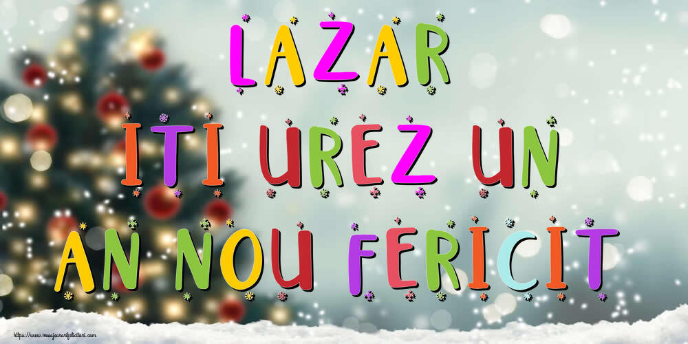 Felicitari de Anul Nou | Lazar, iti urez un An Nou Fericit!