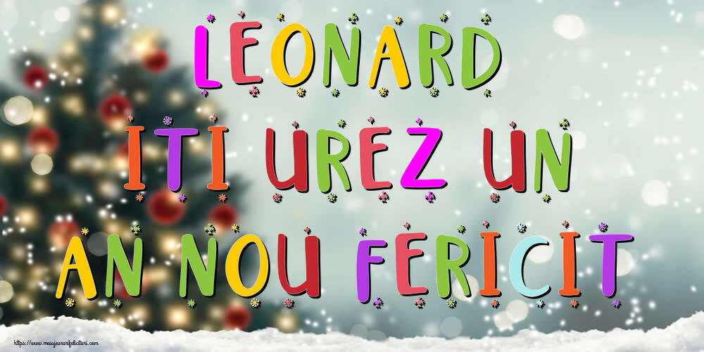Felicitari de Anul Nou | Leonard, iti urez un An Nou Fericit!