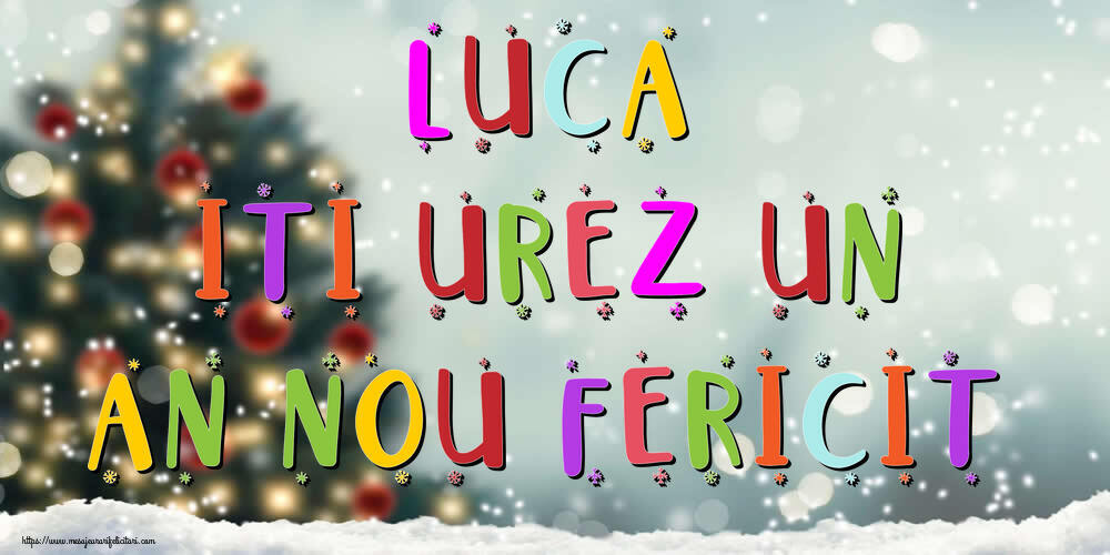 Felicitari de Anul Nou | Luca, iti urez un An Nou Fericit!