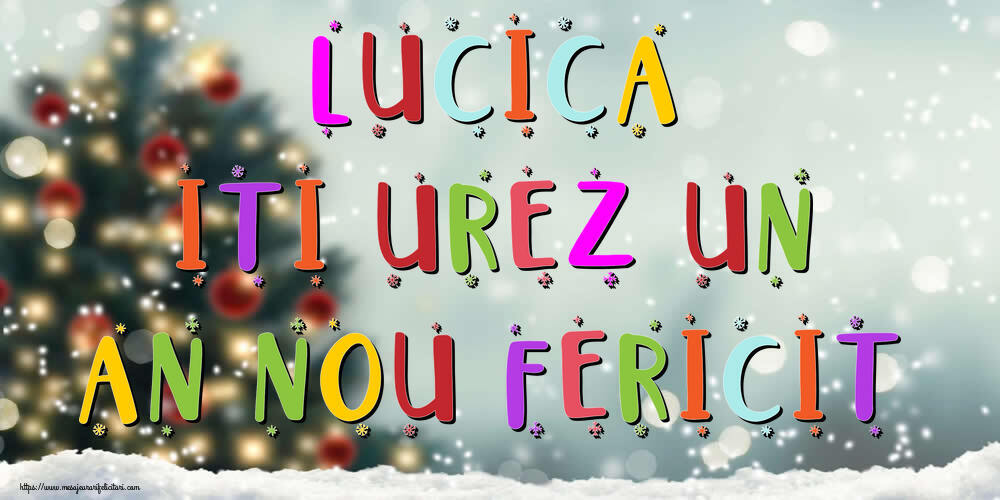 Felicitari de Anul Nou | Lucica, iti urez un An Nou Fericit!