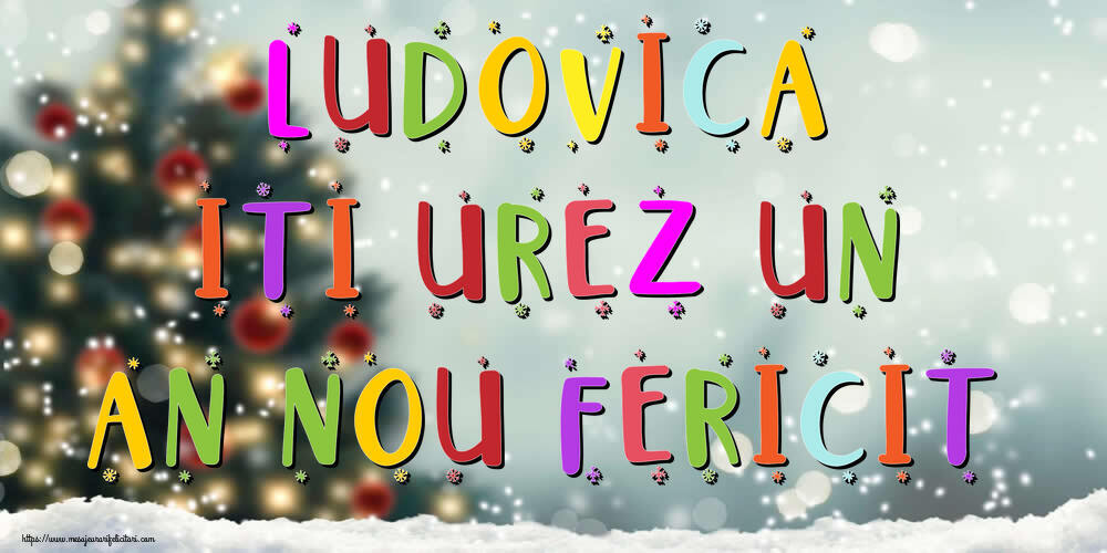 Felicitari de Anul Nou | Ludovica, iti urez un An Nou Fericit!