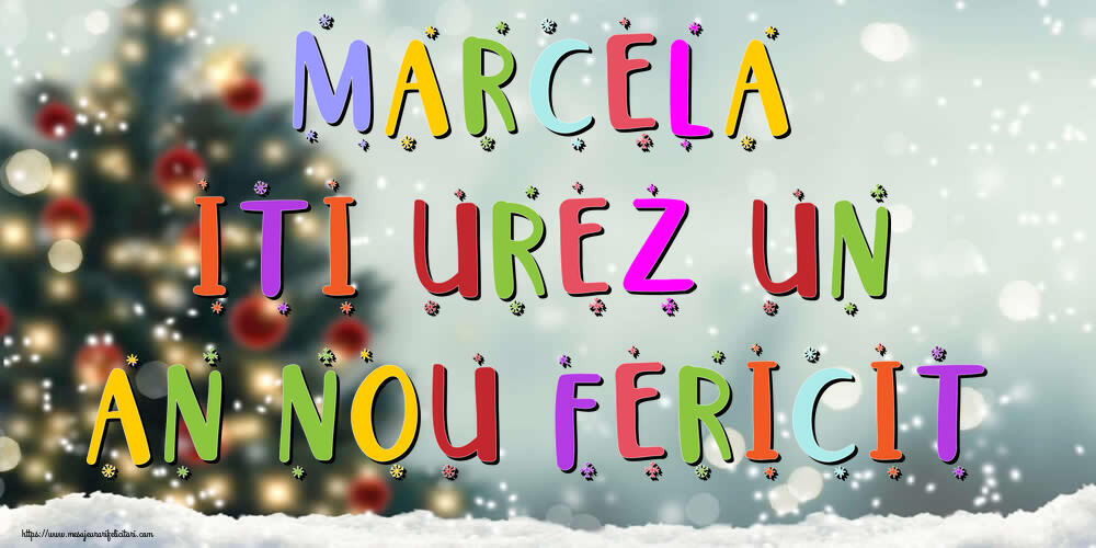 Felicitari de Anul Nou | Marcela, iti urez un An Nou Fericit!