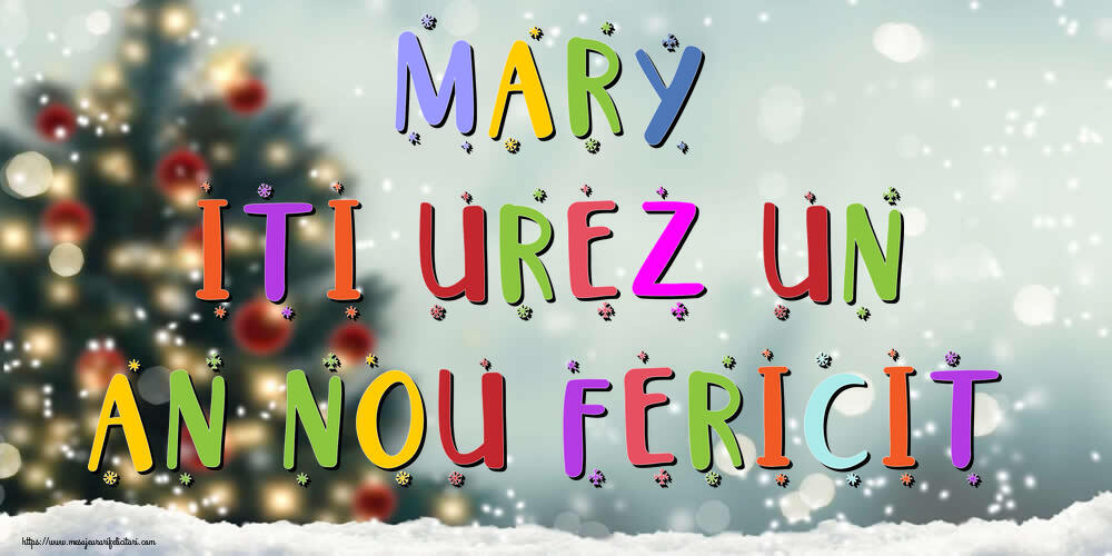 Felicitari de Anul Nou | Mary, iti urez un An Nou Fericit!