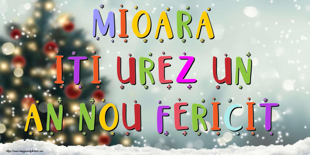 Felicitari de Anul Nou | Mioara, iti urez un An Nou Fericit!