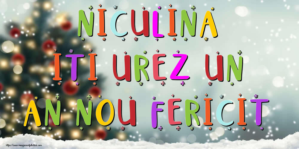 Felicitari de Anul Nou | Niculina, iti urez un An Nou Fericit!