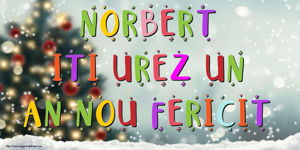 Felicitari de Anul Nou | Norbert, iti urez un An Nou Fericit!