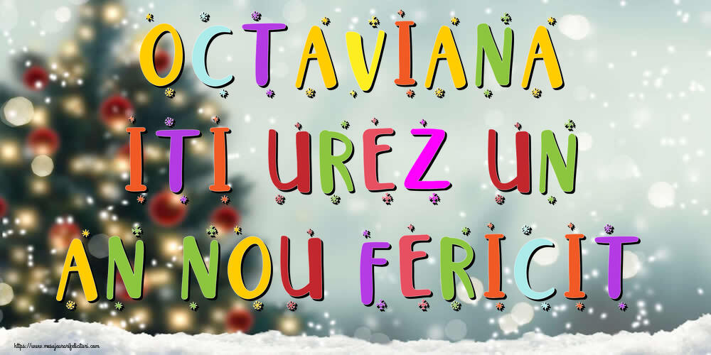 Felicitari de Anul Nou | Octaviana, iti urez un An Nou Fericit!
