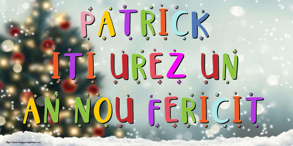 Felicitari de Anul Nou | Patrick, iti urez un An Nou Fericit!