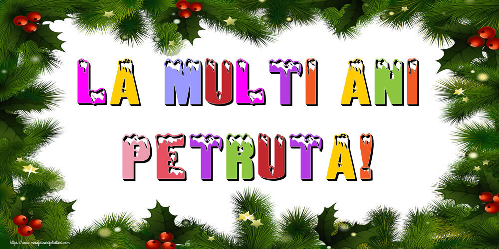 Felicitari de Anul Nou | La multi ani Petruta!