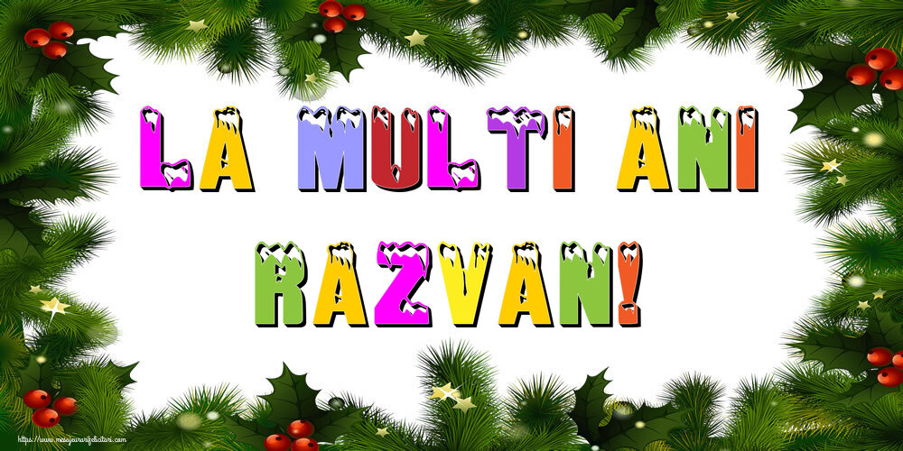  Felicitari de Anul Nou | La multi ani Razvan!