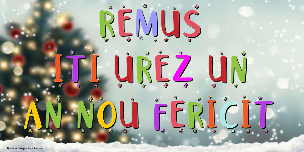 Felicitari de Anul Nou | Remus, iti urez un An Nou Fericit!