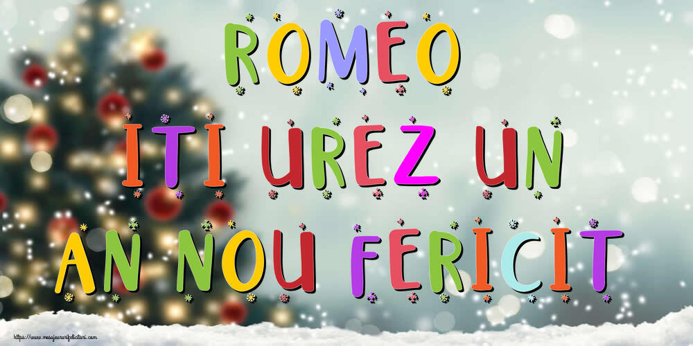 Felicitari de Anul Nou | Romeo, iti urez un An Nou Fericit!