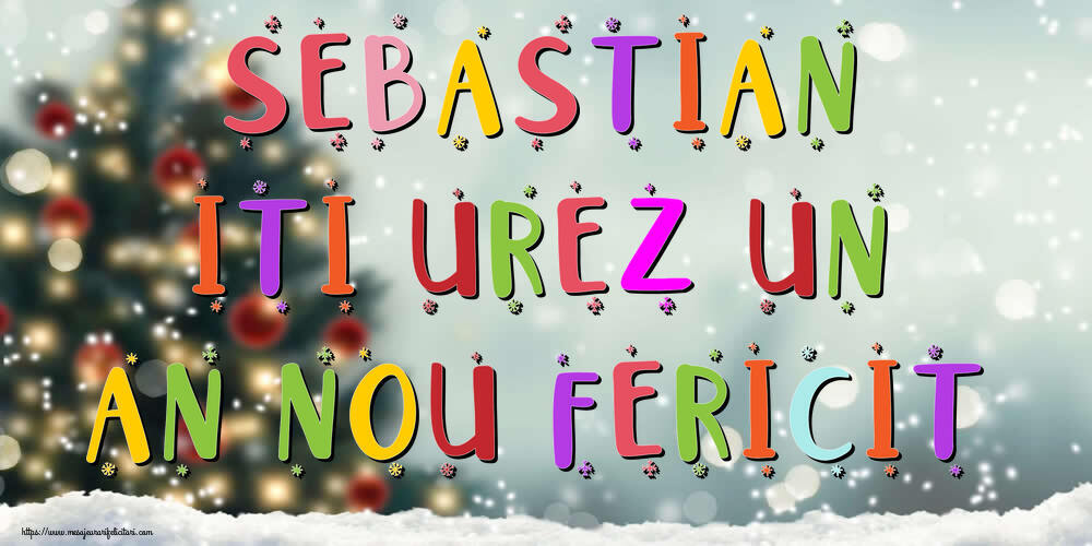 Felicitari de Anul Nou | Sebastian, iti urez un An Nou Fericit!