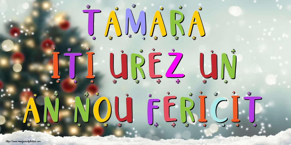 Felicitari de Anul Nou | Tamara, iti urez un An Nou Fericit!