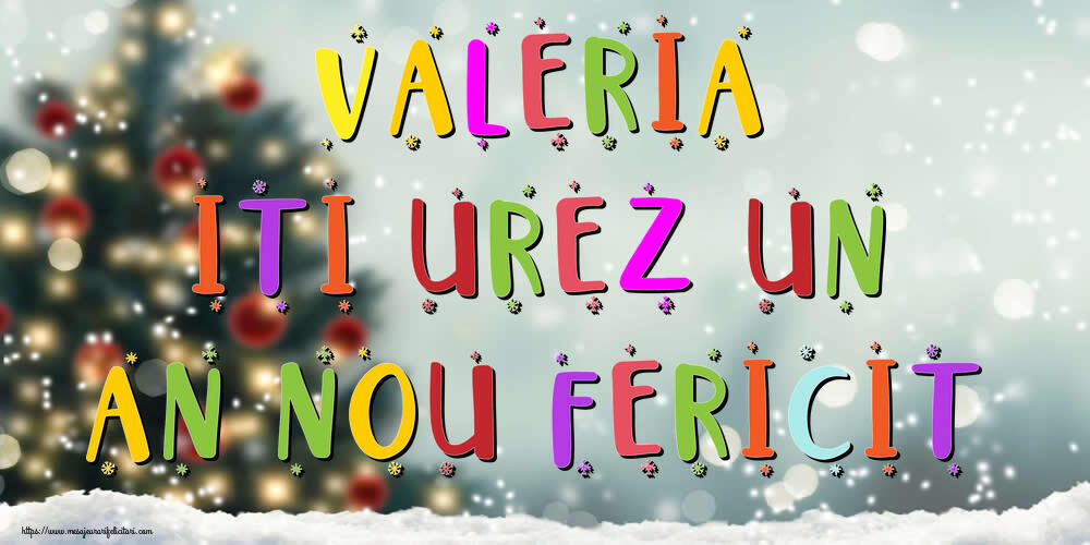  Felicitari de Anul Nou | Valeria, iti urez un An Nou Fericit!