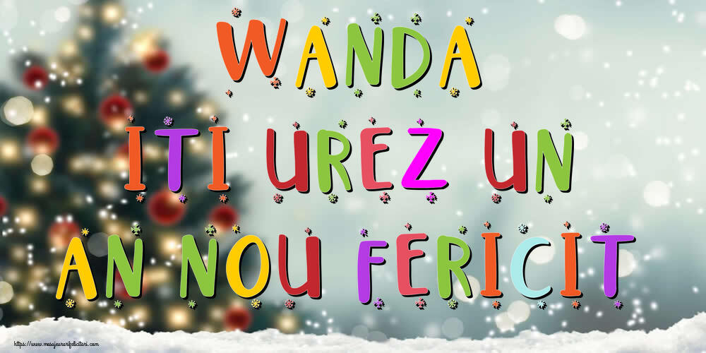 Felicitari de Anul Nou | Wanda, iti urez un An Nou Fericit!