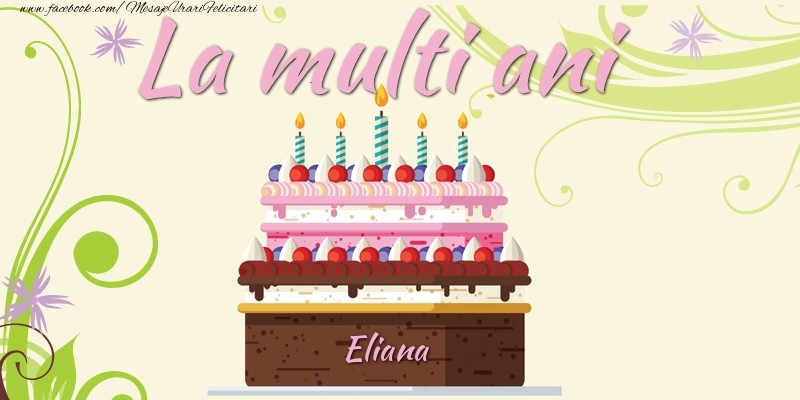 Felicitari de la multi ani | La multi ani, Eliana!