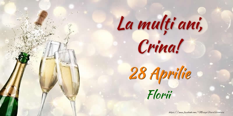 La multi ani, Crina! 28 Aprilie Florii | Felicitare cu șampanie care se deschide și 2 pahare | Felicitari de Ziua Numelui