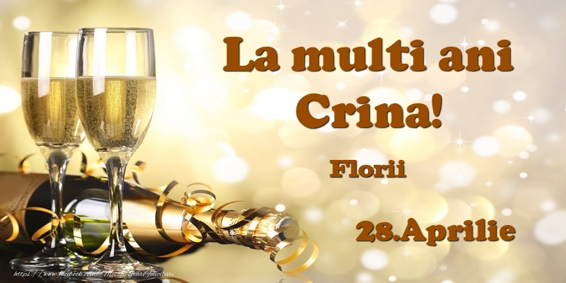 28.Aprilie Florii La multi ani, Crina! | Felicitare cu șampanie și 2 pahare pentru sărbătoriți | Felicitari de Ziua Numelui