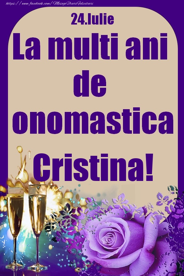 24.Iulie - La multi ani de onomastica Cristina! | Felicitare cu pahare de sampanie si trandafiri | Felicitari de Ziua Numelui