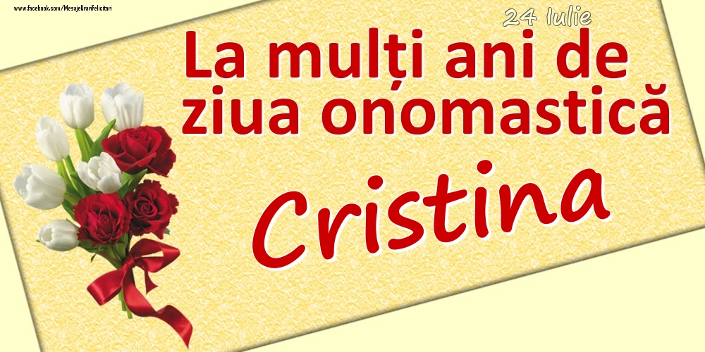24 Iulie: La mulți ani de ziua onomastică Cristina | Felicitare cu lalele albe și trandafiri roșii pentru femei | Felicitari de Ziua Numelui