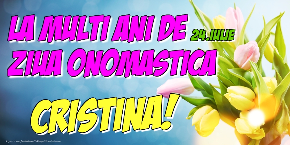24.Iulie - La multi ani de ziua onomastica Cristina! | Felicitare cu lalele galbene și roz pentru femei | Felicitari de Ziua Numelui