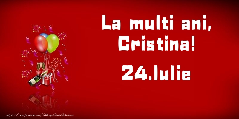 La multi ani, Cristina!  - 24.Iulie | Felicitare cu baloane și șampanie pe fundal roșu aprins | Felicitari de Ziua Numelui