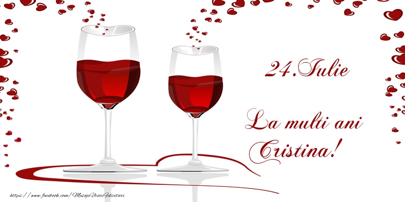 24.Iulie La multi ani Cristina! | Felicitare cu pahare de șampanie și inimioare cu dragoste | Felicitari de Ziua Numelui