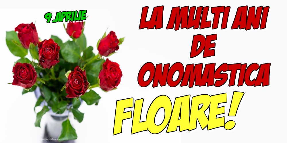 9.Aprilie - La multi ani de onomastica Floare! | Felicitare cu 7 trandafiri roșii în vază pentru o prietenă | Felicitari de Ziua Numelui