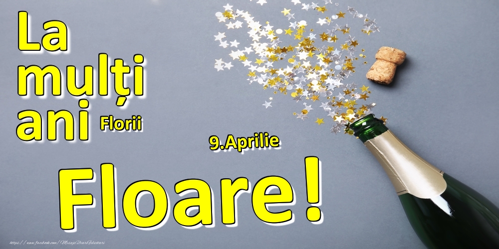 9.Aprilie - La mulți ani Floare!  - Florii | Felicitare cu șampanie și confeti pe fundal albastru și scris cu galben | Felicitari de Ziua Numelui