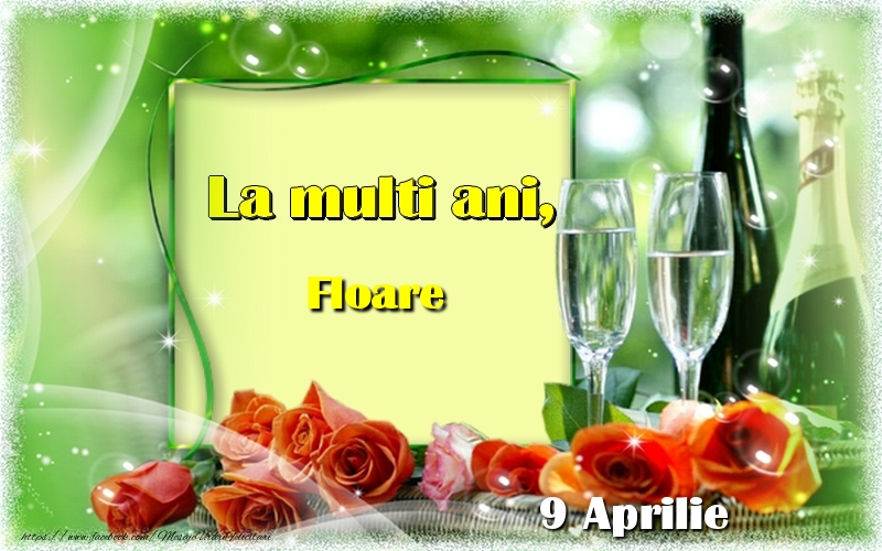 La multi ani, Floare! 9 Aprilie | Felicitare cu aranjament cu sampanie și trandafiri roșii pe fundal verde | Felicitari de Ziua Numelui