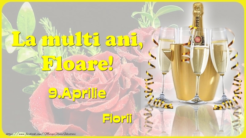 La multi ani, Floare! 9.Aprilie - Florii | Felicitare cu șampanie cu pahare pe fundal cu trandafiri roșii | Felicitari de Ziua Numelui